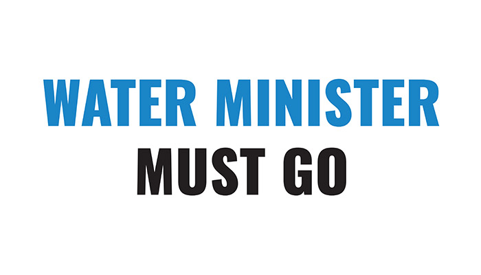 WATER MINISTER MUST GO